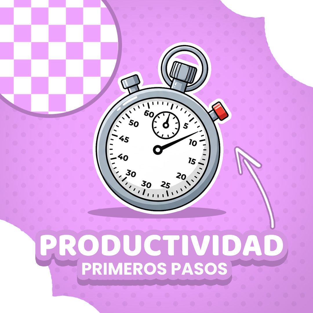PRIMEROS PASOS EN LA PRODUCTIVIDAD