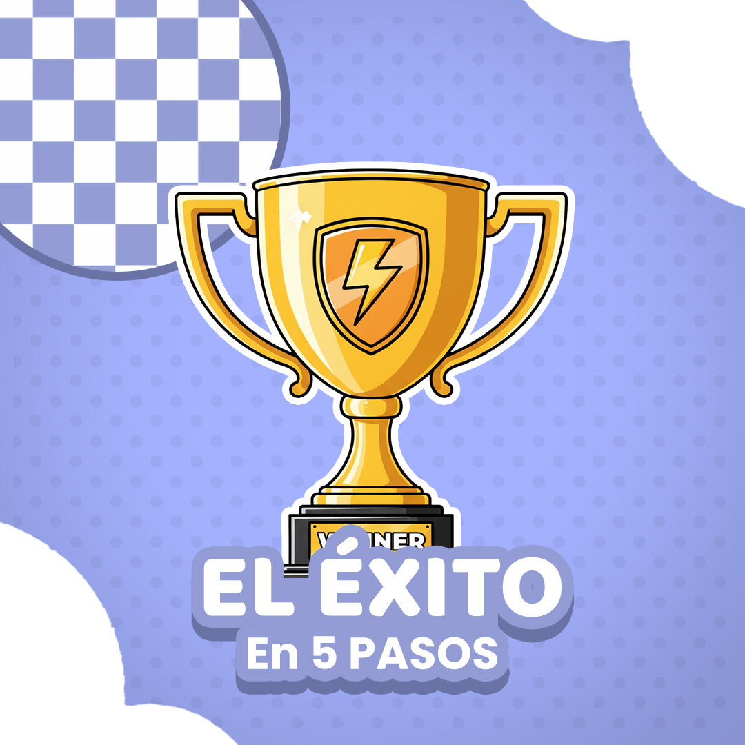 ESTRATEGIA DE 5 PASOS PARA ALCANZAR EL ÉXITO