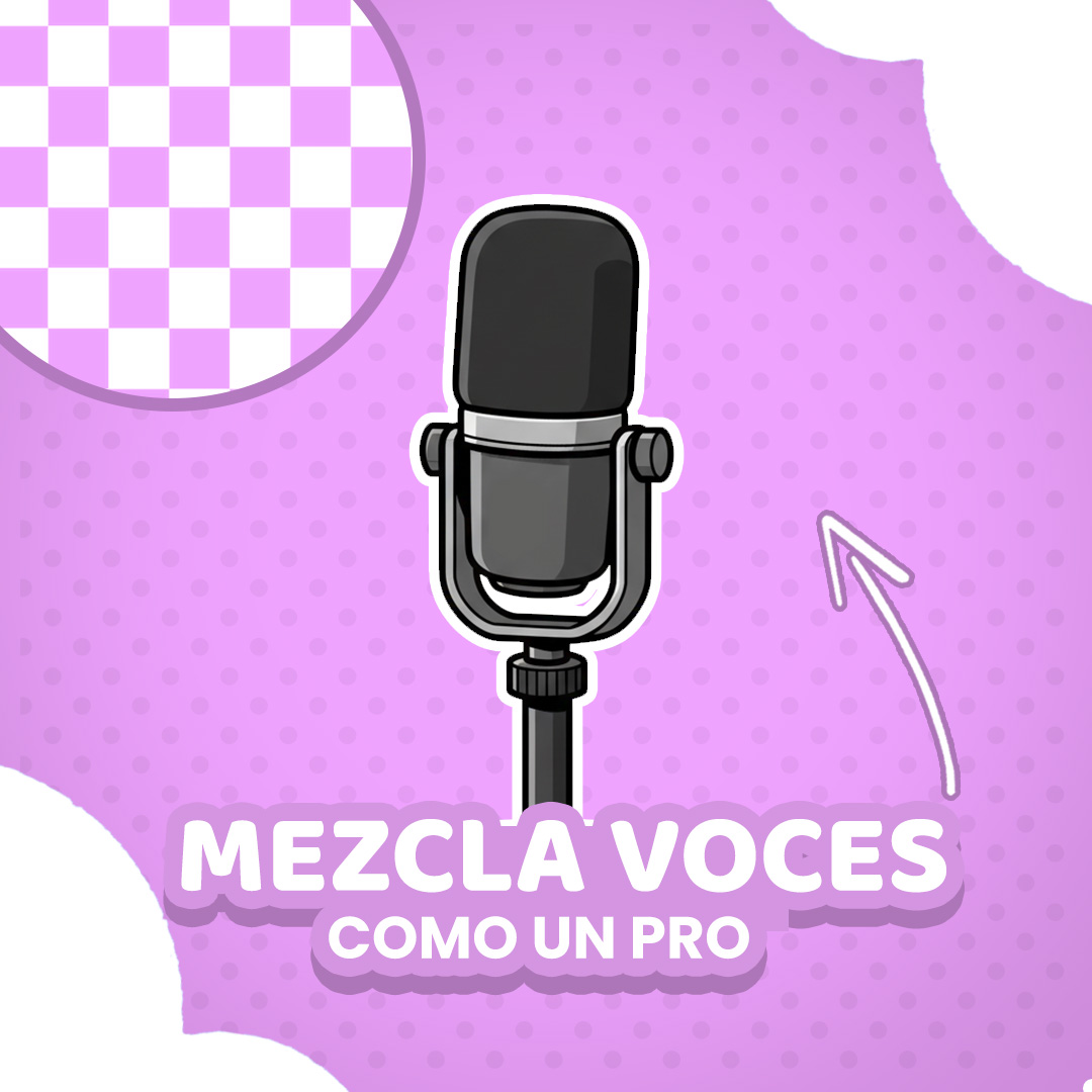 MEZCLA VOCES COMO UN PRO
